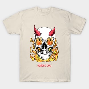 burn it all T-Shirt